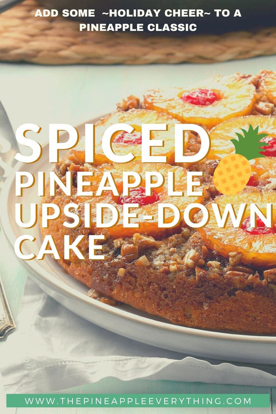SPICED PINEAPPLE UPSIDE-DOWN CAKE